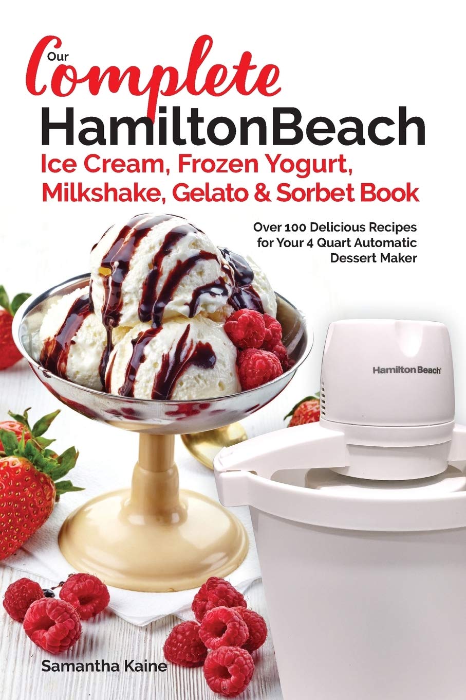 Our Complete Hamilton Beach® Ice Cream - Ice Cream